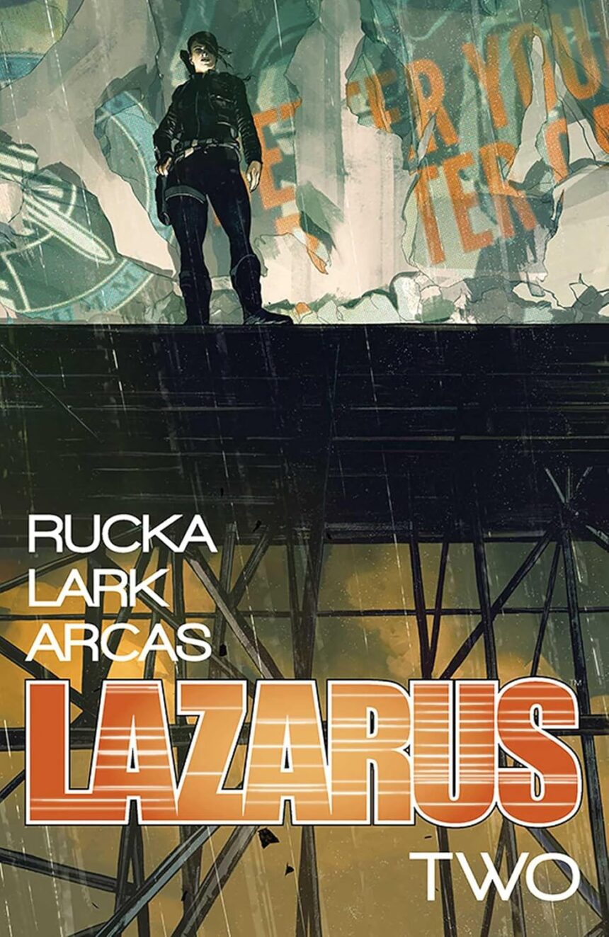 Lazarus - Volume 2 by Greg Rucka