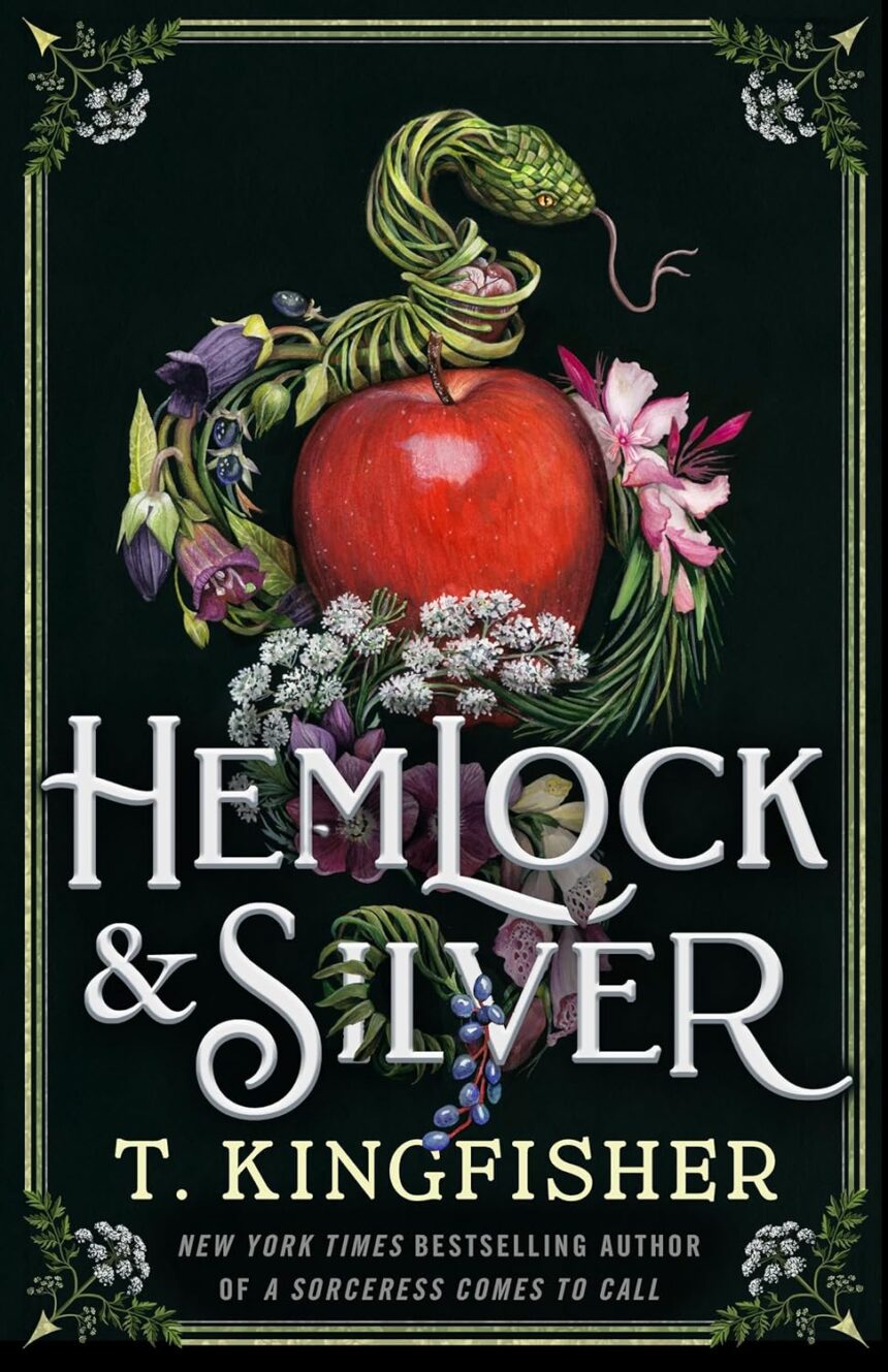 Hemlock and Silver by T. Kingfisher